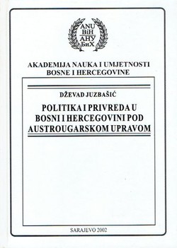Politika i privreda u Bosni i Hercegovini pod austrougarskom upravom