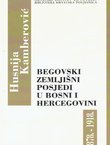 Begovski zemljišni posjedi u Bosni i Hercegovini 1878.-1918.