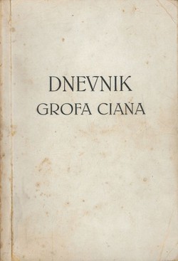 Dnevnik grofa Ciana 1939.-1943.