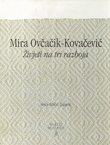 Mira Ovčačik-Kovačević. Živjeti na tri razboja