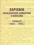 Zapisnik Franjevačkog samostana u Našicama. Knjiga III. (1821.-1842.)