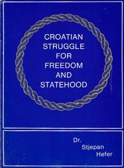 Croatian Struggle for Freedom and Statehood (2nd Ed.)