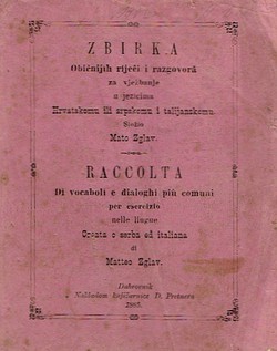 Zbirka običnijih riječi i razgovora za vježbanje u jezicima hrvatskomu ili srpskomu i talijanskomu