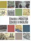Čovjek i prostor, čovjek u okolišu (Ekohistorijski ogledi)