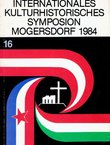 Internationales kulturhistorisches Symposion Mogersdorf 16/1984