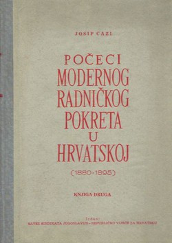 Počeci modernog radničkog pokreta u Hrvatskoj (1880-1895) II.