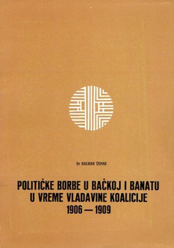 Političke borbe u Bačkoj i Banatu u vreme vladavine koalicije 1906-1909