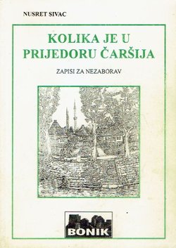 Kolika je u Prijedoru čaršija. Zapisi za nezaborav