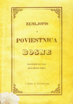 Zemljopis i poviestnica Bosne (pretisak iz 1850)