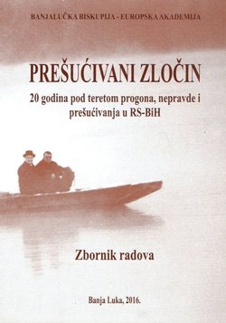 Prešućivani zločin. 20 godina pod teretom progona, nepravde i prešućivanja u RS-BiH
