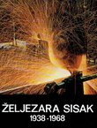 Željezara Sisak 1938-1968