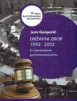 Državni zbor 1992-2012. O slovenskom parlamentarizmu