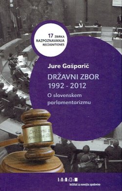 Državni zbor 1992-2012. O slovenskom parlamentarizmu