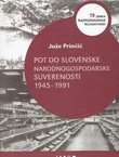 Pot do slovenske narodnogospodarske suverenosti 1945-1991