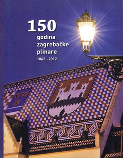 150 godina zagrebačke plinare 1862.-2012.