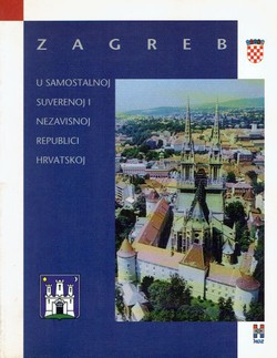 Zagreb u samostalnoj, suverenoj i nezavisnoj republici Hrvatskoj