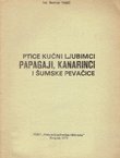 Ptice kućni ljubimci. Papagaji, kanarinci i šumske pevačice