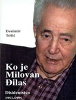 Ko je Milovan Đilas. Disidentstvo 1953-1995