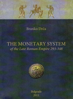 The Monetary System of the Late Roman Empire 293-348