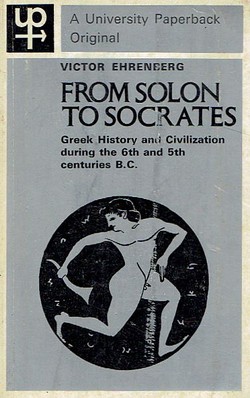 From Solon to Socrates. Greek History and Civilization during the 6th and 5th Centuries B.C.