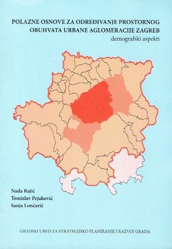 Polazne osnove za određivanje prostornog obuhvata urbane aglomeracije Zagreb. Demografski aspekt