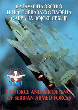 Vazduhoplovstvo i protivvazduhoplovna odbrana vojske Srbije / Air Force and Air Defence of Serbian Armed Forces