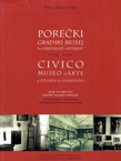 Porečki gradski muzej za umjetnost i povijest 1926.-1945. / Civico museo d'arte e storia di Parenzo