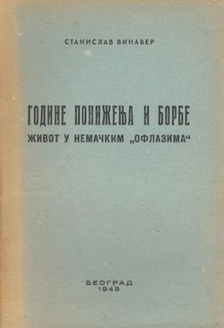 Godine poniženja i borbe. Život u nemačkim "oflazima"