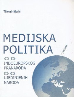 Medijska politika od indoeuropskog pranaroda do Ujedinjenih naroda