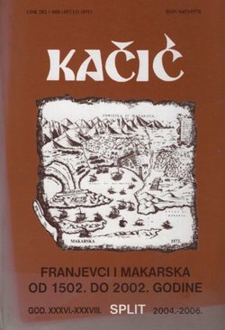 Franjevci i Makarska od 1502. do 2002. godine (Kačić XXXVI-XXXVIII/2004-2006)