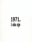 1971. i oko nje