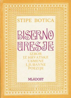 Biserno uresje. Izbor iz hrvatske usmene ljubavne poezije