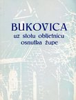Bukovica uz stotu obljetnicu osnutka župe