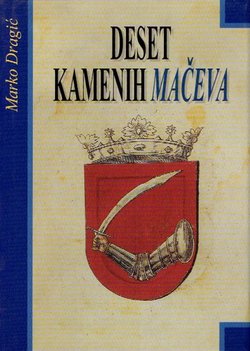 Deset kamenih mačeva. Hrvatske predaje i legende iz Bosne i Hercegovine (I.)