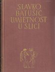 Umjetnost u slici. Pregled povijesti umjetnosti