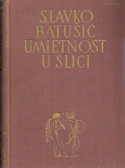 Umjetnost u slici. Pregled povijesti umjetnosti