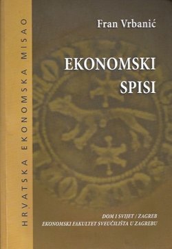 Ekonomski spisi (Demografske prilike u Južnih Slavena / Jedno stoljeće u razvoju broja žiteljstva Hrvatske i Slavonije / Osvrt na financijalnu...)