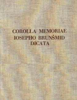 Corolla memoriae Iosepho Brunšmid dicata