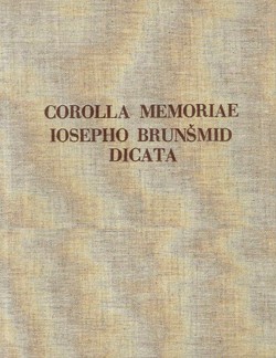 Corolla memoriae Iosepho Brunšmid dicata