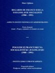 Regards de France sur la Yougoslavie socialiste (1980-1991)