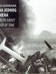 Istina jednog vremena / The Truth about a Period of Time