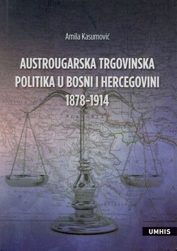 Austrougarska trgovinska politika u Bosni i Hercegovini 1878-1914