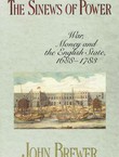 The Sinews of Power. War, Money and the English State 1688-1783