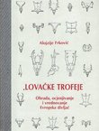 Lovačke trofeje. Obrada, ocjenjivanje i vrednovanje Evropske divljači