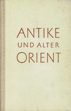 Antike und alter Orient. Interpretationen (2.Aufl.)
