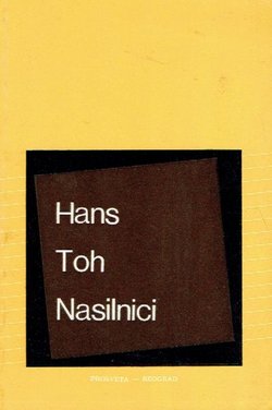 Nasilnici. Jedan vid ispitivanja psihologije nasilja