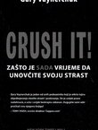 Crush It! Zašto je sada vrijeme da unovčite svoju strast