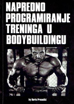 Napredno programiranje treninga u bodybuildingu