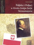 Poljska i Poljaci u životu Josipa Jurja Strossmayera