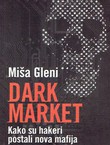 Dark market. Kako su hakeri postali nova mafija